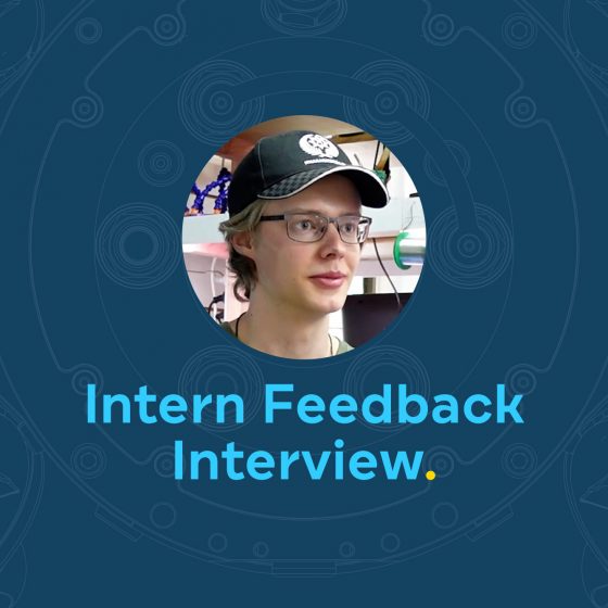 Engineering Intern Feedback Interview – Toby Ryder